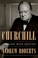 Churchill: Walking with Destiny 0141981253 Book Cover