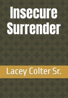 Insecure Surrender B0BMJQQWQF Book Cover