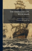The Dardanelles, With Maps 1023934027 Book Cover
