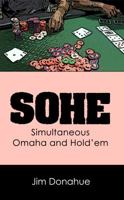 Sohe: Simultaneous Omaha and Hold'em 0692852948 Book Cover