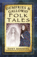 Dumfries & Galloway Folk Tales 0750968400 Book Cover