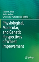 Physiological, Molecular, and Genetic Perspectives of Wheat Improvement 3030595765 Book Cover