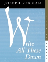 Write All These Down: Essays on Music 0520083555 Book Cover