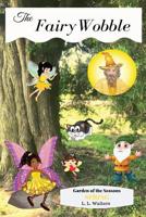 Fairy Wobble: Garden of the Seasons - Spring 1732832439 Book Cover