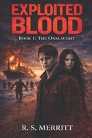 Exploited Blood: Book 1: The Onslaught B09X1YHC3P Book Cover