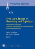 Free Loop Spaces in Geometry and Topology: Including the Monograph "Symplectic Cohomology and Viterbo's Theorem" (Irma Lectures in Mathematics and Theoretical Physics) 3037191538 Book Cover