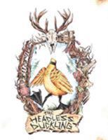 The Headless Duckling 1524582379 Book Cover