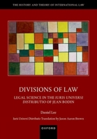 Divisions of Law: Legal Science in the Iuris Universi Distributio of Jean Bodin 0198810482 Book Cover
