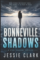 Bonneville Shadows: Out on the salt, you can't trust your own eyes. (Utah Shadow Thrillers) B0H8MKM7R3 Book Cover