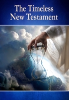 The Timeless New Testament 1987703995 Book Cover