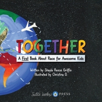 Together: A First Book About Race for Awesome Kids B0DW29S4D9 Book Cover