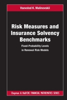 Risk Measures and Insurance Solvency Benchmarks: Fixed-Probability Levels in Renewal Risk Models 0367744023 Book Cover