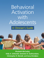 Behavioral Activation with Adolescents: A Clinician's Guide 1462523986 Book Cover