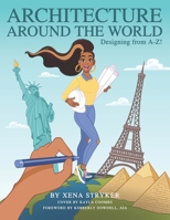 Architecture Around the World: Designing from A-Z! B0CPVXTR2N Book Cover