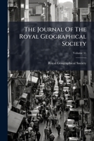 The Journal Of The Royal Geographical Society: Jrgs, Volume 31... 1276685882 Book Cover
