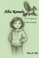 Alba Ramalu IV: Le Geai et le Mot Interdit (French Edition) B0FKYKQSRX Book Cover