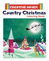 Creative Haven Country Christmas Coloring Book : Creative Haven Coloring Books 1661048889 Book Cover