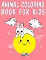 Animal Coloring Book for Kids: activities for toddlers, preschoolers Easy and Fun Educational Coloring Pages of Animals for Little Kids Age 2-4, 4-8, 6-12 Boys, Girls, Kindergarten B08R7XYRB9 Book Cover