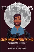 The First Date Claws: Paranormal Anxiety #1 B0BQRVFRWB Book Cover