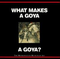 What Makes a Goya a Goya? 0670857432 Book Cover