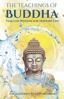 The Teachings of Buddha: Timeless Wisdom for Modern Life B0DF5KR3TB Book Cover