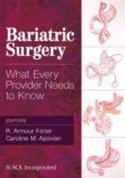 Bariatric Surgery: What Every Provider Needs to Know 1617110566 Book Cover