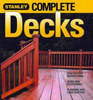 Complete Decks (Stanley Complete Projects Made Easy) 0696221160 Book Cover