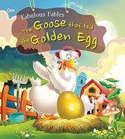 The Goose That Laid Golden Egg: Fabulous Fables 9384119717 Book Cover