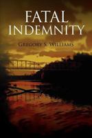 Fatal Indemnity 1470182807 Book Cover