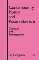 Contemporary Poetry and Postmodernism: Dialogue and Estrangement 0333655656 Book Cover