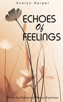 Echoes of Feelings: Poems that Embrace the Human Experience B0CFCLC7YS Book Cover