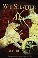 We Shatter B095WBZF9M Book Cover