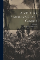 A Visit To Stanley's Rear-Guard 1021382027 Book Cover