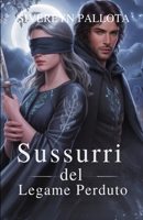 Sussurri del legame perduto: La maledizione del lupo reincarnato e il segreto della cieca Luna (Italian Edition) B0FLDP17SW Book Cover