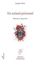 Un salaud présumé: Roman en cinq récits (Amarante) (French Edition) 2343088101 Book Cover