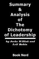 Summary and Analysis of the Dichotomy of Leadership 1791581854 Book Cover