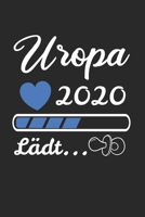 Uropa 2020 Loading...: Uropa 2020 & Loading Notizbuch 6'x9' Liniert Geschenk für Opa & Babyparty (German Edition) 1661854559 Book Cover