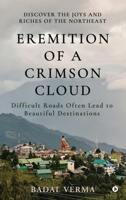 EREMITION OF A CRIMSON CLOUD: Difficult Roads Often Lead to Beautiful Destinations B0GS99TMQL Book Cover