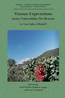 Viscous Expectations : Justice, Vulnerability, the Ob-Scene 0983387591 Book Cover