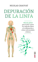 Depuración de la linfa: Método global para luchar contra los radicales libres y la inflamación y evitar enfermedades crónicas 8441442371 Book Cover