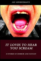 It Loves To Hear Your Scream 1716244978 Book Cover