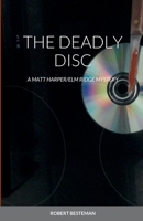 THE DEADLY DISC: A MATT HARPER/ELM RIDGE MYSTERY 1435773918 Book Cover