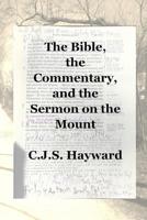 The Bible, the Commentary, and the Sermon on the Mount 179056574X Book Cover