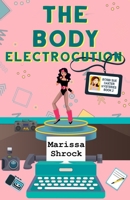 The Body Electrocution 0996987991 Book Cover