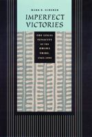 Imperfect Victories: The Legal Tenacity of the Omaha Tribe, 1945-1995 0803224990 Book Cover