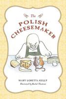 The Polish Cheesemaker 1480273929 Book Cover
