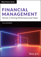 Financial Management: Partner in Driving Performance and Value 1394228368 Book Cover