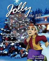 Jolly the Elf 1453785981 Book Cover