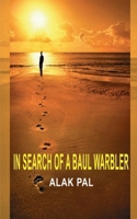 IN SEARCH OF A BAUL WARBLER IN B0CMJ15VRS Book Cover