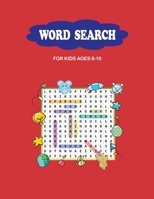 Word search for kids ages 8-10: Fun word search for kids 1803590106 Book Cover